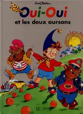 Couverture du produit · Oui-Oui et les Deux Oursons