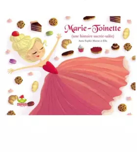 Couverture du produit · Marie-Toinette: (Une histoire sucrée-salée)