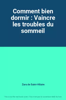 Couverture du produit · Comment bien dormir : Vaincre les troubles du sommeil
