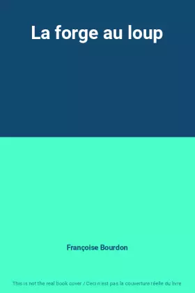 Couverture du produit · La forge au loup