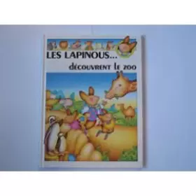 Couverture du produit · Les lapinous... Découvrent le zoo