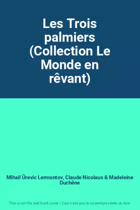 Couverture du produit · Les Trois palmiers (Collection Le Monde en rêvant)