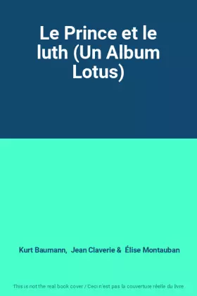 Couverture du produit · Le Prince et le luth (Un Album Lotus)