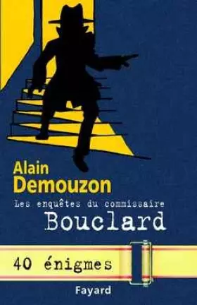 Couverture du produit · Les enquêtes du commissaire Bouclard. 40 énigmes