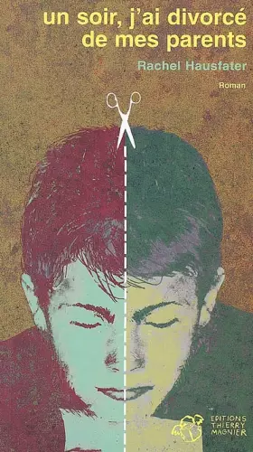Couverture du produit · Un soir, j'ai divorcé de mes parents