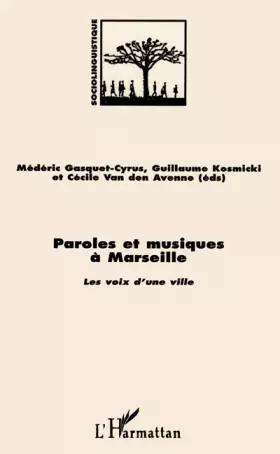 Couverture du produit · Paroles et musiques à Marseille: Les voix d'une ville