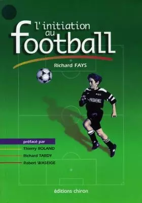 Couverture du produit · L'initiation au football