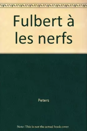 Couverture du produit · Fulbert à les nerfs