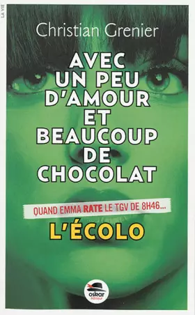 Couverture du produit · Avec un peu d'amour beaucoup et de chocolat : L'écolo