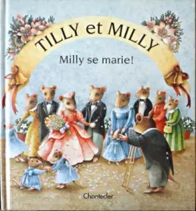 Couverture du produit · TILLY ET MILLY : MILLY SE MARIE