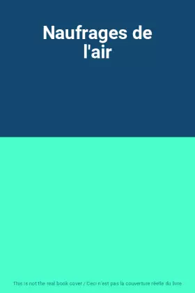 Couverture du produit · Naufrages de l'air