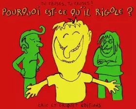 Couverture du produit · Pourquoi est-ce qu'il rigole