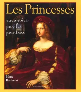 Couverture du produit · Les princesses racontées par les peintres
