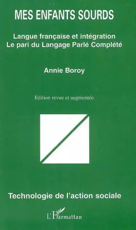 Couverture du produit · Mes enfants sourds : Langue française et intégratiojn, La pari du Langage Parlé Complété