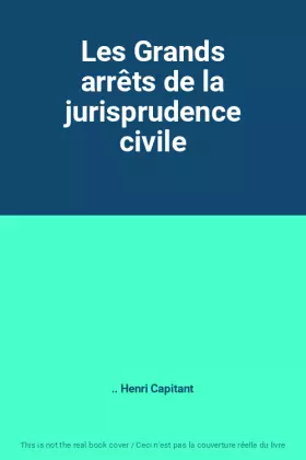 Couverture du produit · Les Grands arrêts de la jurisprudence civile