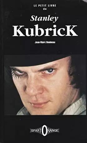 Couverture du produit · le Petit livre de stanley kubrick