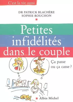 Couverture du produit · Les petites infidélités dans le couple: Ça passe ou ça casse  ?