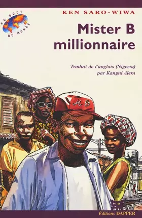 Couverture du produit · Mister B millionnaire. Traduit de l'anglais (Nigéria) par Kangui Alem