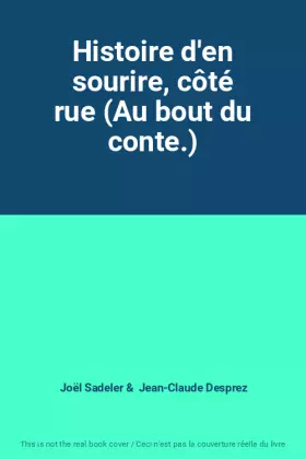 Couverture du produit · Histoire d'en sourire, côté rue (Au bout du conte.)