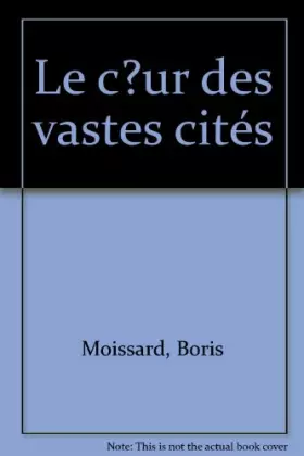 Couverture du produit · LE COEUR DES VASTES CITES