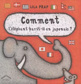 Couverture du produit · Comment l'éléphant barrit-il en japonais ?