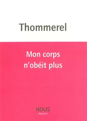 Couverture du produit · Mon corps n'obéit plus