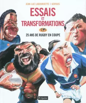 Couverture du produit · Essais et transformations: 25 ans de rugby en coupe
