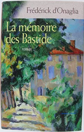 Couverture du produit · La mémoire des Bastide