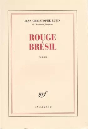 Couverture du produit · Rouge Brésil - Prix Goncourt 2001