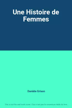 Couverture du produit · Une Histoire de Femmes