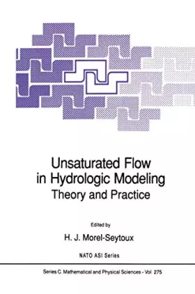 Couverture du produit · Unsaturated Flow in Hydrologic Modeling: Theory and Practice (NATO Science Series C