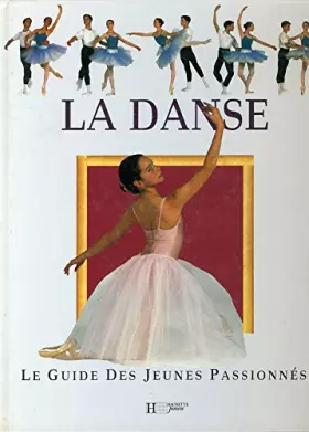 Couverture du produit · La danse : Le guide des jeunes passionnés