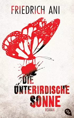 Couverture du produit · Die unterirdische Sonne: Nominiert für den Deutschen Jugendliteraturpreis 2015, Kategorie Jugendbuch
