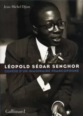 Couverture du produit · Léopold Sédar Senghor: Genèse d'un imaginaire francophone