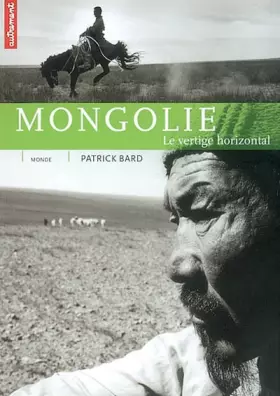 Couverture du produit · Mongolie. Le vertige horizontal