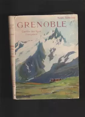 Couverture du produit · Grenoble capitale des alpes française.