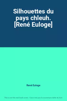 Couverture du produit · Silhouettes du pays chleuh. [René Euloge]