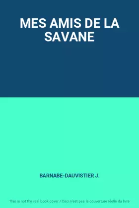 Couverture du produit · MES AMIS DE LA SAVANE