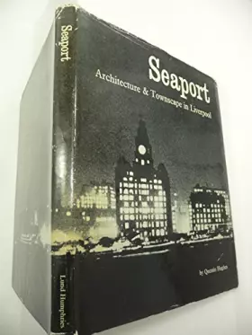 Couverture du produit · Seaport : architecture & townscape in Liverpool.