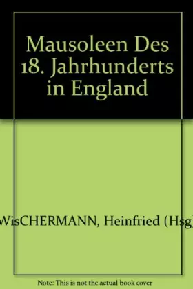 Couverture du produit · Mausoleen des 18. Jahrhunderts in England (Berichte und Forschungen zur Kunstgeschichte)