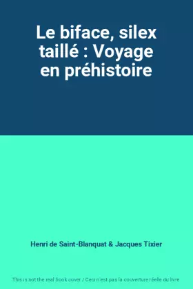 Couverture du produit · Le biface, silex taillé : Voyage en préhistoire