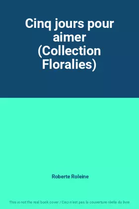 Couverture du produit · Cinq jours pour aimer (Collection Floralies)