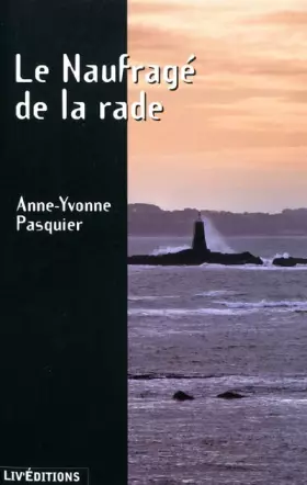 Couverture du produit · Le Naufragé de la rade