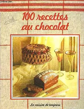 Couverture du produit · 100 Recettes au Chocolat