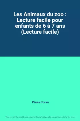 Couverture du produit · Les Animaux du zoo : Lecture facile pour enfants de 6 à 7 ans (Lecture facile)