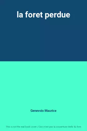Couverture du produit · la foret perdue