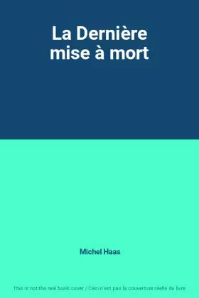 Couverture du produit · La Dernière mise à mort