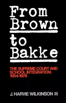 Couverture du produit · From Brown to Bakke: The Supreme Court and School Integration: 1954-1978