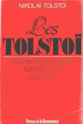 Couverture du produit · Les tolstoi : histoire d'une grande famille russe : 1353-1983