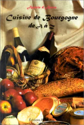 Couverture du produit · Cuisine de Bourgogne de A à Z